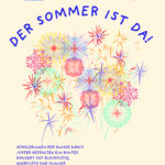 Der Sommer ist da!